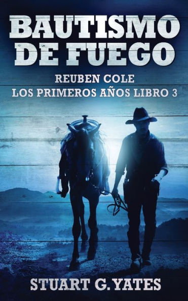 Bautismo De Fuego (Reuben Cole - Los Primeros Años) (Spanish Edition) - 9784824178800