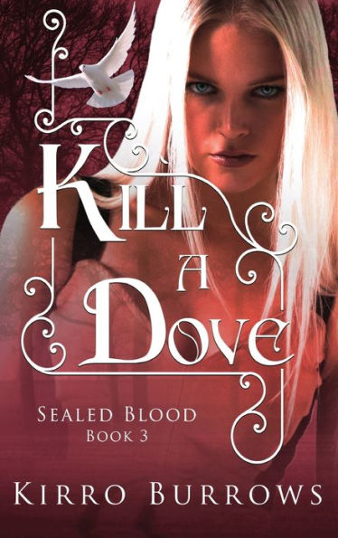 Kill A Dove (Sealed Blood)