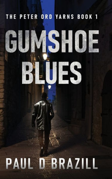 Gumshoe Blues (The Peter Ord Yarns)