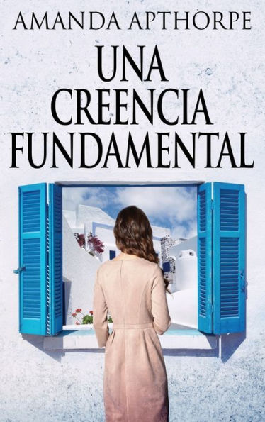 Una Creencia Fundamental (Spanish Edition)