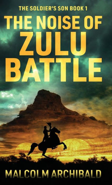 The Noise Of Zulu Battle (The Soldier's Son) - 9784824179951