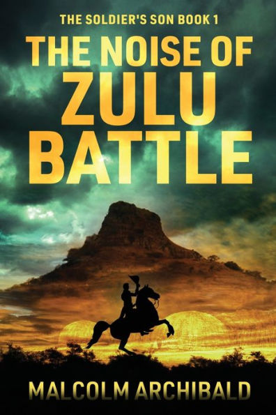 El ruido de la batalla zulú (el hijo del soldado)