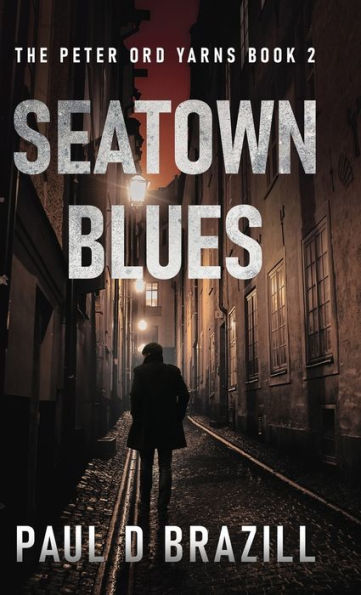 Seatown Blues (The Peter Ord Yarns) - 9784824180001