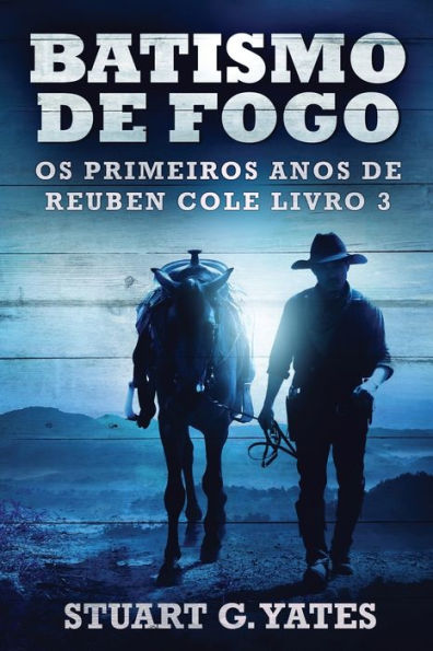 Batismo De Fogo (Os Primeiros Anos De Reuben Cole) (Portuguese Edition) - 9784824180216