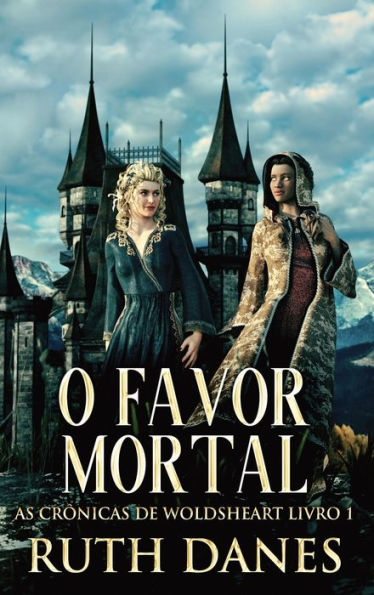 O Favor Mortal (As Crônicas De Woldsheart) (Portuguese Edition) - 9784824180629