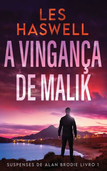A Vinganca De Malik (Suspenses De Alan Brodie) (Portuguese Edition)