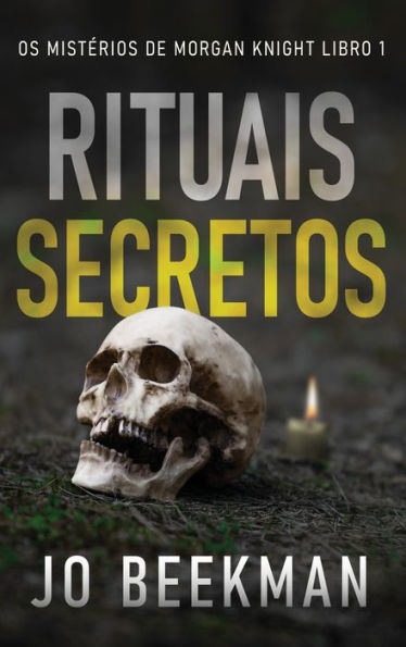 Rituais Secretos (Os Misterios De Morgan Knight) (Portuguese Edition)