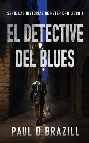 El Detective Del Blues (Serie Las Historias De Peter Ord) (Spanish Edition) - 9784824181794