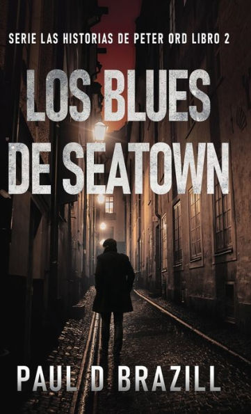 Los Blues De Seatown (Serie Las Historias De Peter Ord) (Spanish Edition) - 9784824182531