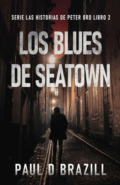 Los Blues De Seatown (Serie Las Historias De Peter Ord) (Spanish Edition) - 9784824182548