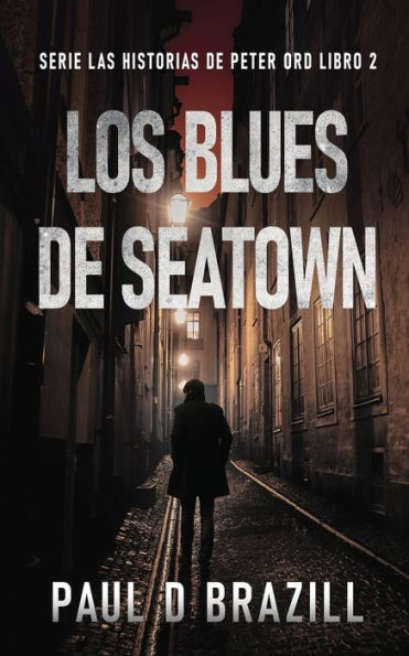 Los Blues De Seatown (Serie Las Historias De Peter Ord) (Spanish Edition) - 9784824182555