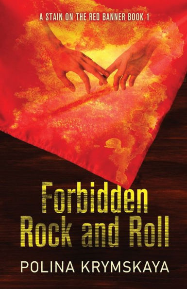 Forbidden Rock And Roll (A Stain On The Red Banner) - 9784824183217