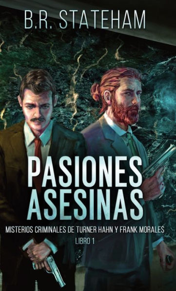 Pasiones Asesinas (Misterios Criminales De Turner Hahn Y Frank Morales) (Spanish Edition) - 9784824184559