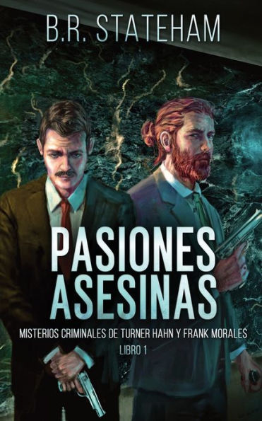 Pasiones Asesinas (Misterios Criminales De Turner Hahn Y Frank Morales) (Spanish Edition) - 9784824184573