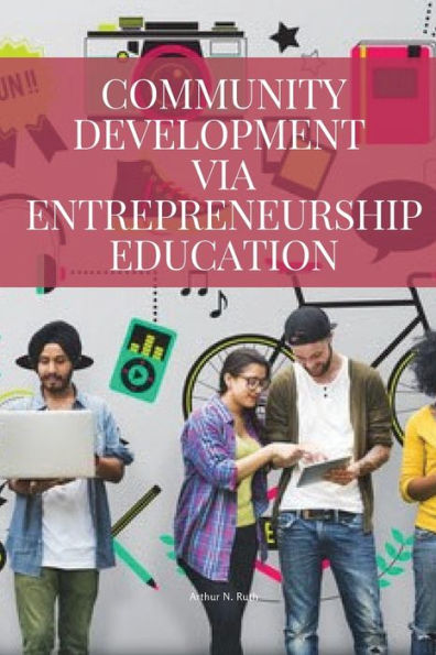Community Development Via Entrepreneurship Education - 9784866186139