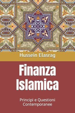 Finanza Islamica: Principi E Questioni Contemporanee (Italian Edition) - 9785157832520