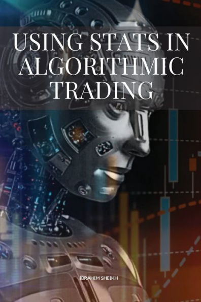 Using Stats In Algorithmic Trading - 9785587273870
