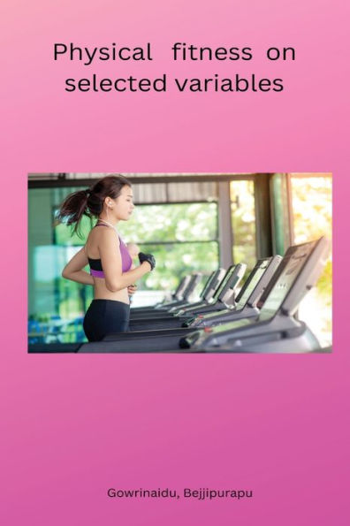 Physical Fitness On Selected Variables - 9785695316537