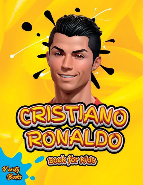 Cristiano Ronaldo Book For Kids: The Biography Of Ronaldo For Curious Kids And Fans. - 9785892443616
