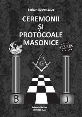 Ceremonii Si Protocoale Masonice (Romanian Edition) - 9786069492673