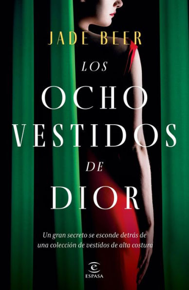 Los Ocho Vestidos De Dior (Spanish Edition)