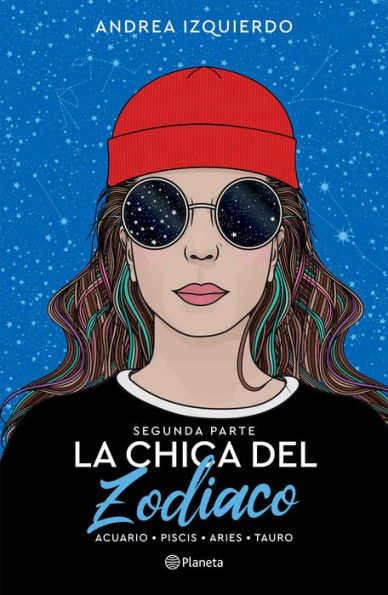 La Chica Del Zodiaco. Segunda Parte: Acuario. Piscis. Aries. Tauro (Spanish Edition)
