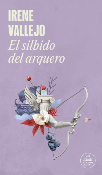 El Silbido Del Arquero / The Bowmans Whistle (Spanish Edition) - 9786073820974