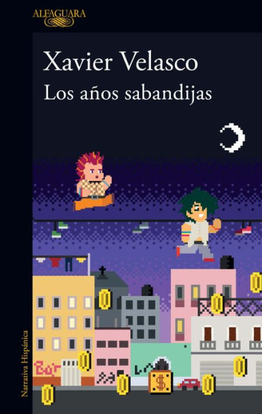 Los Años Sabandijas / The Scoundrel Years (Spanish Edition) - 9786073821179
