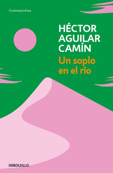 Un Soplo En El Río / A Murmur Over The River (Contemporanea) (Spanish Edition) - 9786073821797