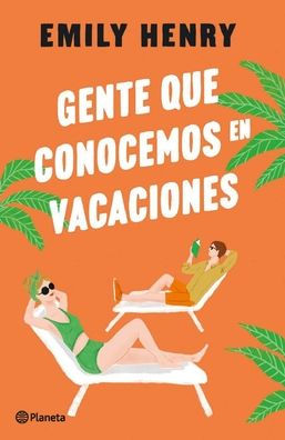 Gente Que Conocemos En Vacaciones / People We Meet On Vacation (Edición en español)