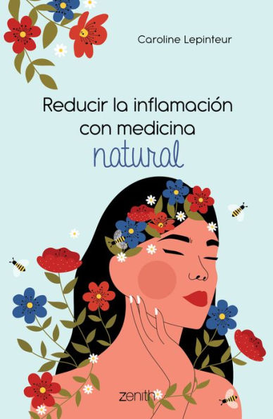 Reducir La Inflamación Con Medicina Natural (Spanish Edition)