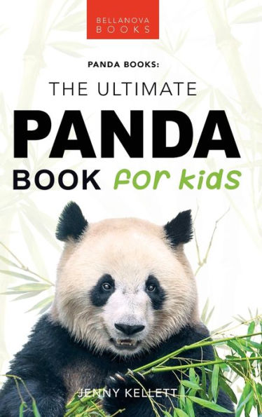 Pandas: The Ultimate Panda Book For Kids:100+ Amazing Panda Facts, Photos, Quiz + More
