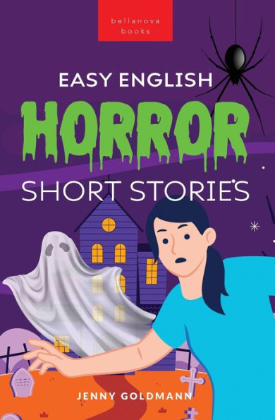 Easy English Horror Short Stories: 9 Spooky Tales For Adventurous English Learners (English Language Readers) - 9786192642204