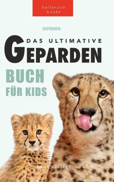Geparden: Das Ultimative Gepardenbuch Für Kinder: 100+ Erstaunliche Fakten Über Geparden, Fotos, Quiz Und Bonus Wortsuche Puzzle (Tierfaktenbücher Für Kinder) (German Edition)