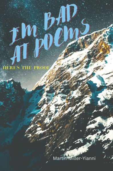 I'M Bad At Poems: Here's The Proof - 9786199249420