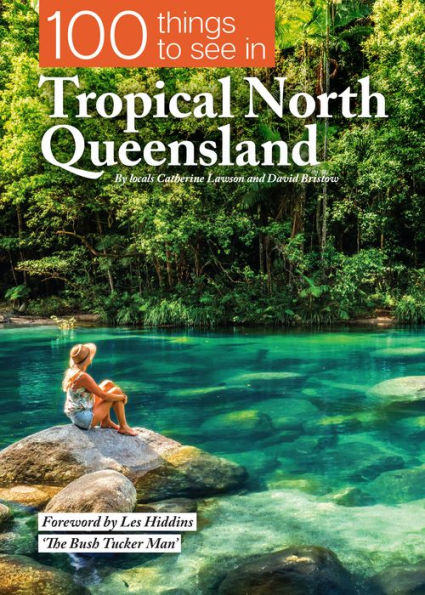 What makes Tropical North Queensland special?