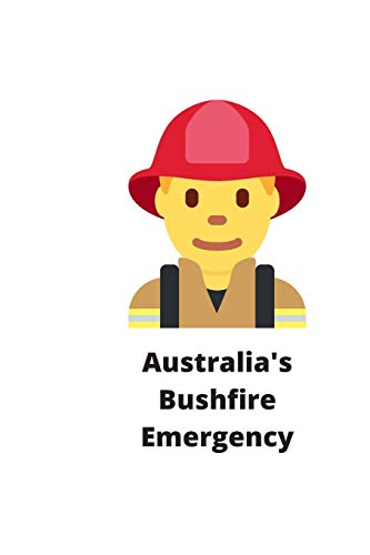 Australia's Bushfire Emergency: Bushfire Emergency