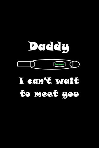 Daddy I can't wait to meet you: New way to surprise people you love and tell them you're pregnant