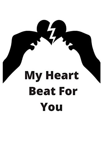 My Heart Beat For You: You mean the world for me