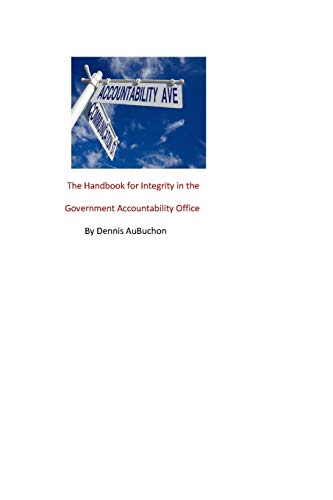 The Handbook for Integrity in the Government Accountability Office