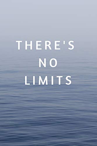 THERE's NO LIMITS: 120 PAGES 6X9