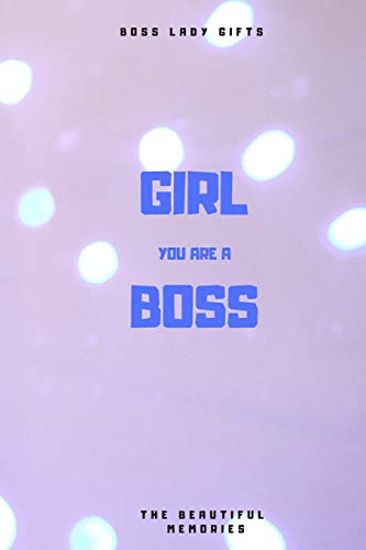 Girl You Are A Boss: Boss Lady Gifts