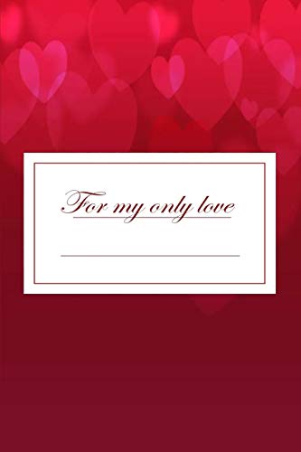 FOR MY ONLY LOVE: