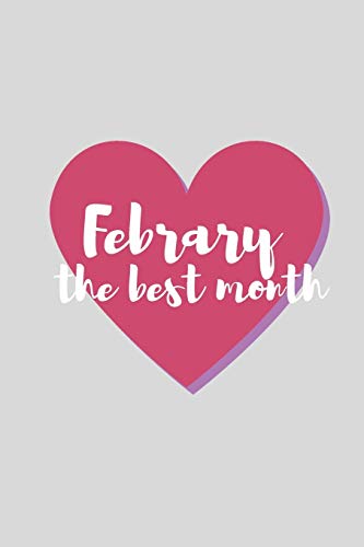 Febrary the best month: the month of love
