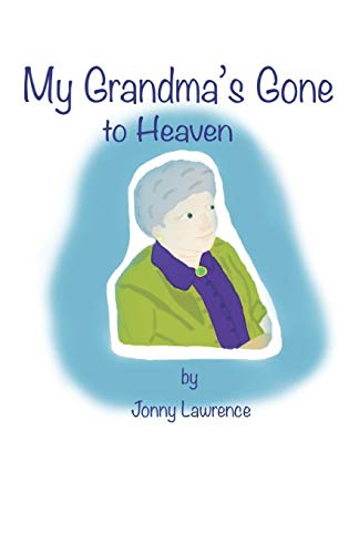 My Grandma's Gone to Heaven.