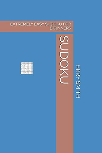 SUDOKU: EXTREMELY EASY SUDOKU FOR BIGINNERS