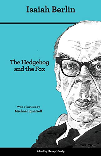 The Hedgehog and the Fox: An Essay on Tolstoy???s View of History - Second Edition