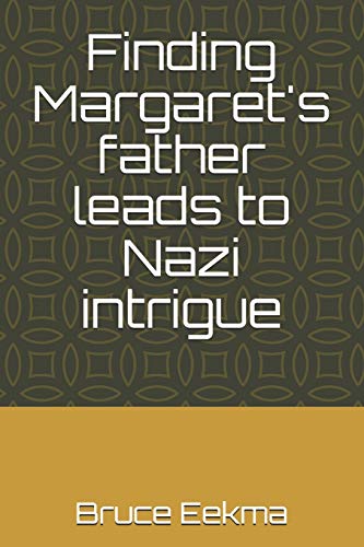 Finding Margaret's father leads to Nazi intrigue