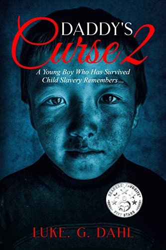 Daddy's Curse 2: A Young Boy Who Has Survived Child Slavery Remembers? (True stories of child slavery survivors) (Volume 2)