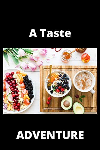 A TASTE ADVENTURE: 120 PAGES (6??9) by SOUKA CHANI